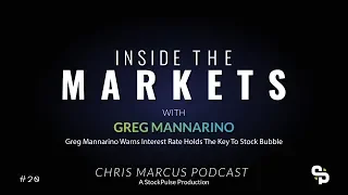 Greg Mannarino Warns Interest Rate Holds The Key To Stock Bubble