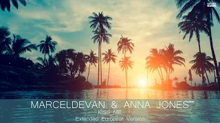 MarcelDeVan & Anna Jones - Kiss Me  ( Extended Eurobeat Version ) [ Now Worldwide ]