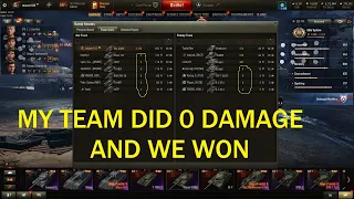 WoT - MY TEAM DOES 0 DAMAGE AND WE WIN