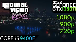 GTA V Natural Vision Evolved - GTX 1050Ti - i5 9400F - 1080p - 900p - 720p | Gameplay Benchmark PC