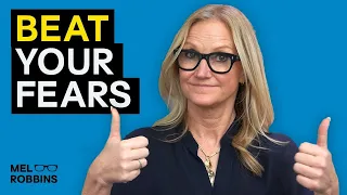 How To Beat Fear And Anxiety | Mel Robbins | Powerful Life Advice