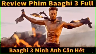 Review Phim || Baaghi 3 Full Movie || Full Movie Facts || Baaghi 3 Mình Anh Cân Hết