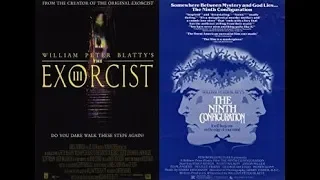 Versus: The Exorcist III VS. The Ninth Configuration(6-3-18)