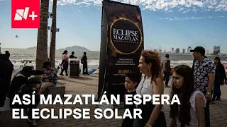 Mazatlán, Sinaloa será uno de los lugares donde se podrá apreciar el Eclipse Solar 2024 - Despierta