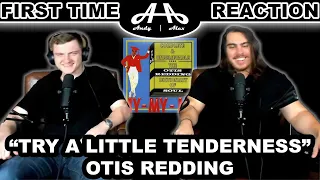 Try a Little Tenderness - Otis Redding | College Students' FIRST TIME REACTION!