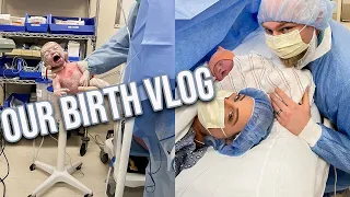 BIRTH VLOG 2022 | EMOTIONAL LABOR AND DELIVERY | REAL AND RAW C SECTION LIVE BIRTH