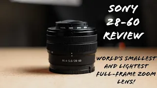 Why you should buy the Sony FE 28-60mm f/4-5.6 SEL260