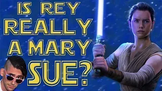 Is Rey REALLY a Mary Sue?