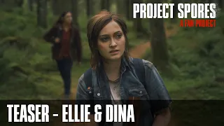 The Last of Us: Spores Productions - Ellie and Dina Teaser (Fan Film)