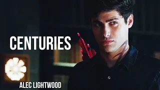 •➤ Alec Lightwood | Centuries