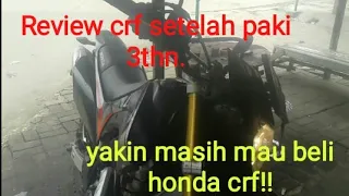 Yakin anda masih mau beli honda crf 150,! Review setelah pakai 3 tahun#tjm.channel#,