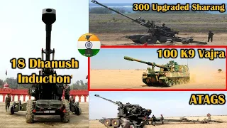 18 Dhanush induction by March 2023 | 300 Sharang, 100 K9 Vajra & ATAGS to be inducted #indianarmy