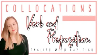 Verb and Preposition Collocations | Learn English | English with Kayleigh