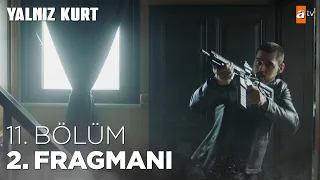 Yalnız Kurt 11. Bölüm 2. Fragmanı @atvturkiye