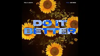 Felix Jaehn - Do It Better (feat. Zoe Wees) [Audio]