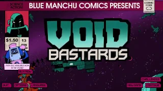 Void Bastards #19 - Patients and Sticky Feet