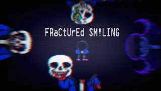 FRaCtUrEd SM!LING (Alternate Bad Times All Around) (No AU) [+MIDI]