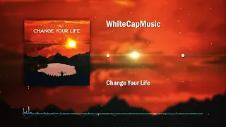 WhiteCapMusic - Change Your Life [Slap-House]