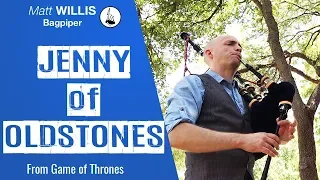 Jenny of Oldstones - Bagpipes - From Game of Thrones. Performed & Arranged by Matt Willis