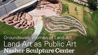 The Legacy of Land Art in Public Art: Women of Land Art Symposium