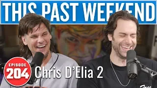 Chris D'Elia 2 | This Past Weekend w/ Theo Von #204