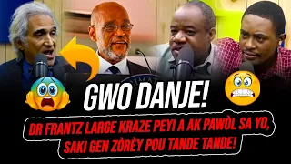 DR FRANTZ LARGE KRAZE PEYI A AK PAWÒL SA YO, SAKI GEN ZÒRÈY POU TANDE TANDE