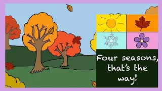 Four seasons, that's the way [children's song!]