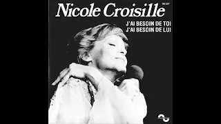 1977 Nicole Croisille J'ai besoin de toi, j'ai besoin de lui