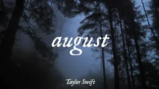 August- Taylor Swift but it’s raining