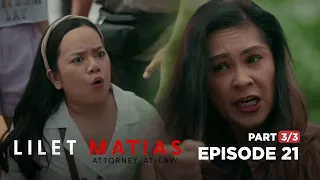 Lilet Matias, Attorney-At-Law: Nag-ESKANDALO ang matapobreng demonyita! (Full Episode 21 - Part 3/3)