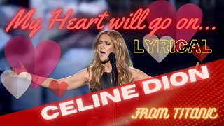 My Heart Will Go On | Lyrical Video | Celine Dion | Titanic-1997 | S.K. LYRICALS |
