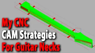 My Guitar Neck CNC CAM Strategies