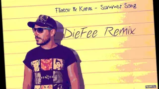 Filatov & Karas   Summer Song (DieFee Remix)