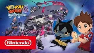 YO-KAI WATCH 2: Psychic Specters (Nintendo 3DS) - Launch Trailer