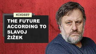 Slavoj Zizek: What Does the Future Hold? From the Singularity to Freud, Secret Lives to Wired Brains