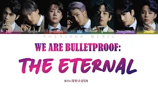 BTS (방탄소년단) WE ARE BULLETPROOF: THE ETERNAL (COLOR CODED LYRICS HAN/ROM/ENG)