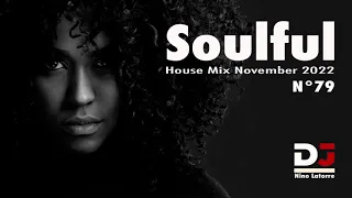Soulful House Mix November 2022 N°79