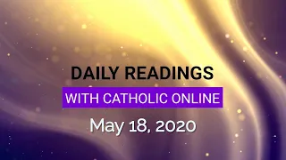 Daily Reading for Monday, May 18th, 2020 HD