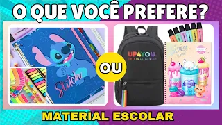 📚✏️O QUE VOCÊ PREFERE? 🔄 | Edição Material Escolar | jogo das escolhas #quiz #materialescolar