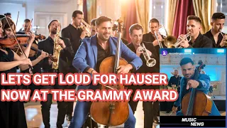 THE NEWS, LETS GET LOUD FOR HAUSER NOW AT THE GRAMMY AWARD