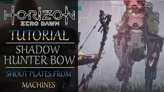 Horizon Zero Dawn || Tutorial : Shadow Hunter Bow || Shoot Plates From Machines || GTX 1050 Ti