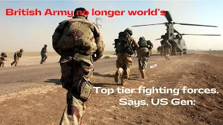 British Army no longer world’s top tier fighting forces. Says, US Gen: