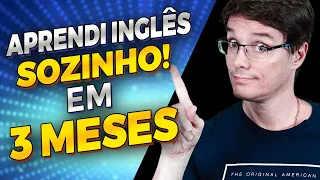 COMO APRENDER INGLÊS EM 3 MESES DA SUA CASA [eu aprendi assim]