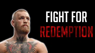 Conor McGregor " Fight for REDEMPTION" | Motivational Video 2020