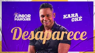 Karaokê | Desaparece - Junior Marques