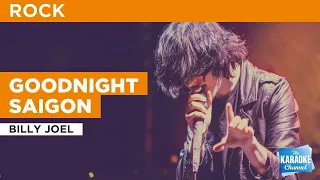 Goodnight Saigon : Billy Joel | Karaoke with Lyrics