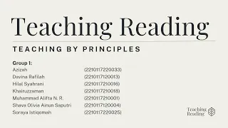 Teaching Reading [Teaching by Principles] | Group 1 - TEFL A2 | ELESP