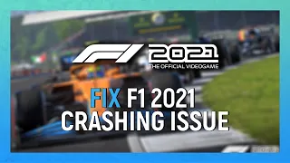 F1 2021 PC Crashing Issue | How To Fix F1 2021 Crashing On PC