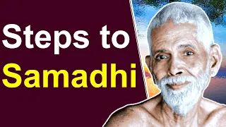 Ramana Maharshi explains Steps To Samadhi