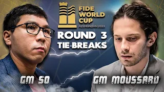 TINAPOS na ang PAGHIHIRAP! | So vs Moussard FIDE World Cup 2023 Round 3 Tie Breaks